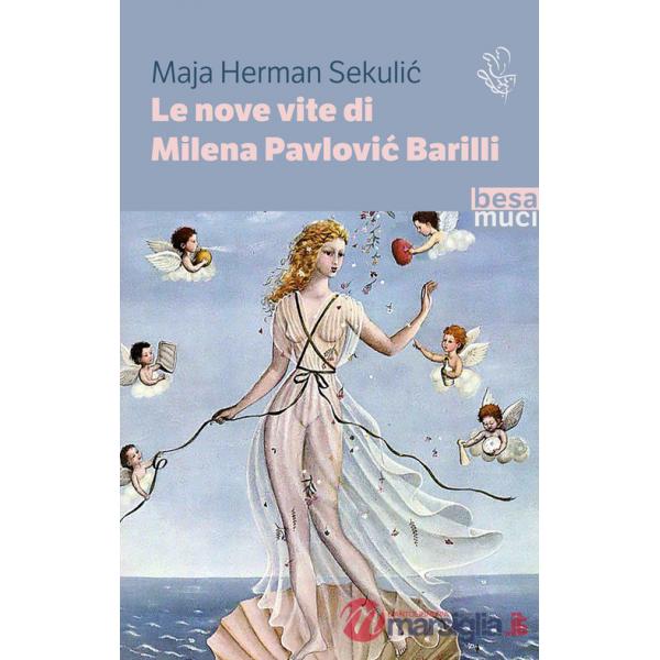 Nove vite di Milena Pavlovic Barilli (Le)