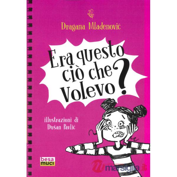 Era questo ciò che volevo?