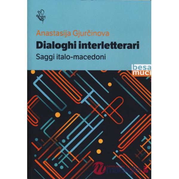 Dialoghi interletterari. Saggi italo-macedoni