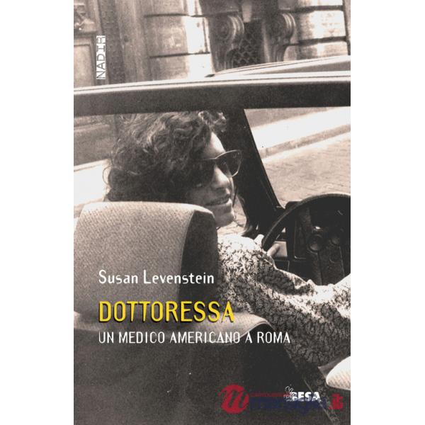 Dottoressa. Un medico americano a Roma