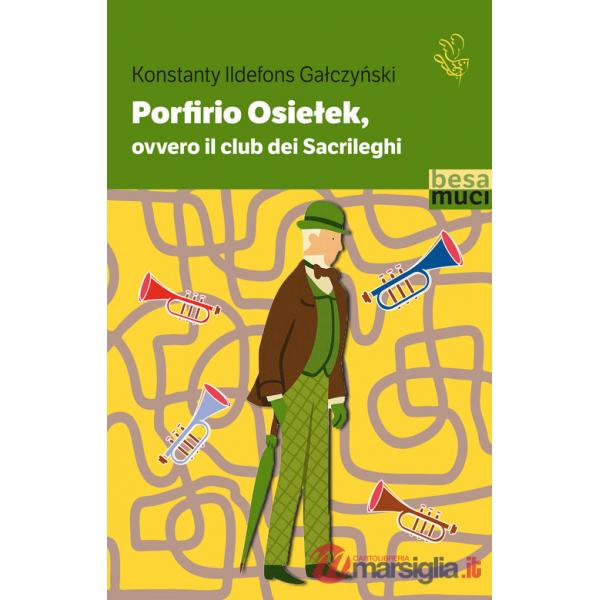 Porfirio Osielek ovvero il Club dei Sacrileghi
