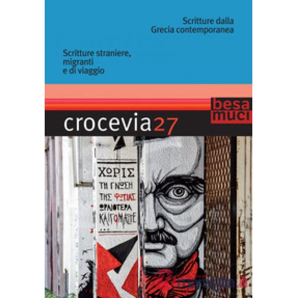 Crocevia. Vol. 27: Scritture dalla Grecia contemporanea