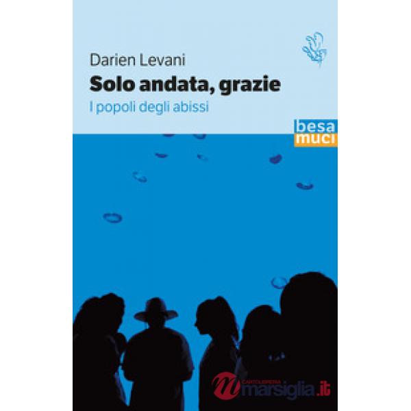 Solo andata, grazie. I popoli degli abissi