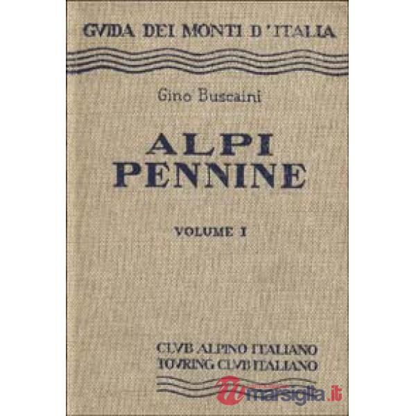 Alpi Pennine. Vol. 1