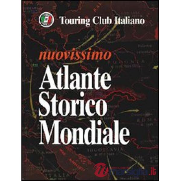 Nuovissimo atlante storico mondiale