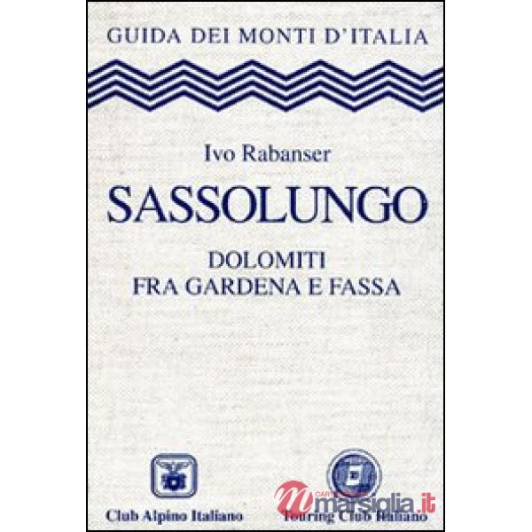 Sassolungo. Dolomiti fra Gardena e Fassa