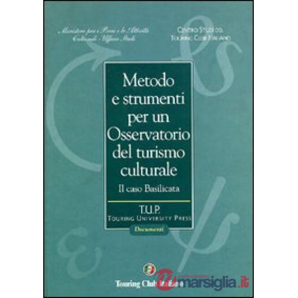 Metodo e strumenti per un osservatorio del turismo culturale