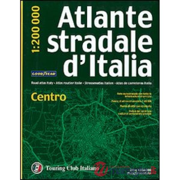 Atlante stradale d'Italia. Centro 1:200.000
