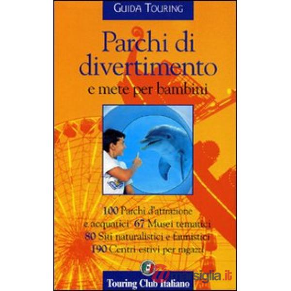 Parchi di divertimento e mete per bambini