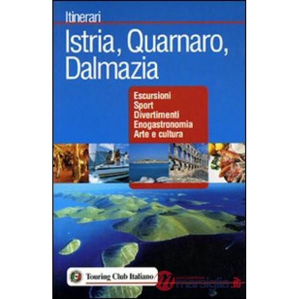 Istria, Quarnaro, Dalmazia