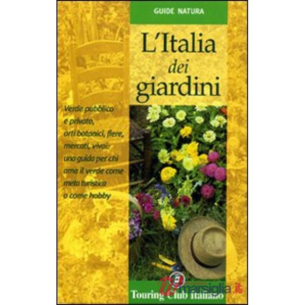 Italia dei giardini (L')