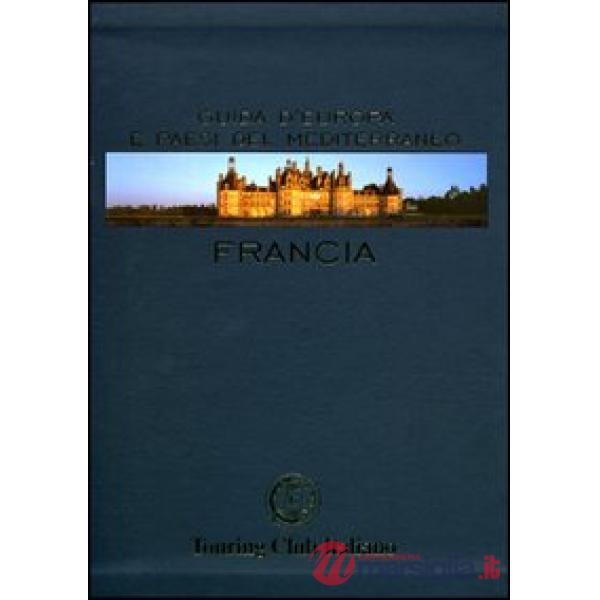 Francia. Ediz. illustrata