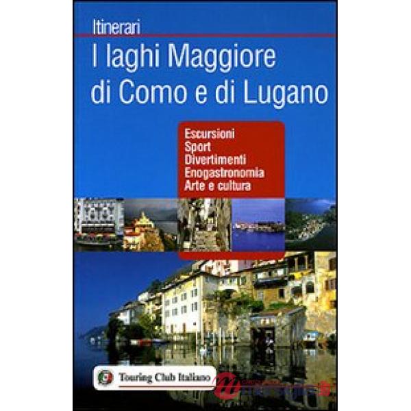 Laghi Maggiore di Como e di Lugano. Ediz. illustrata (I)