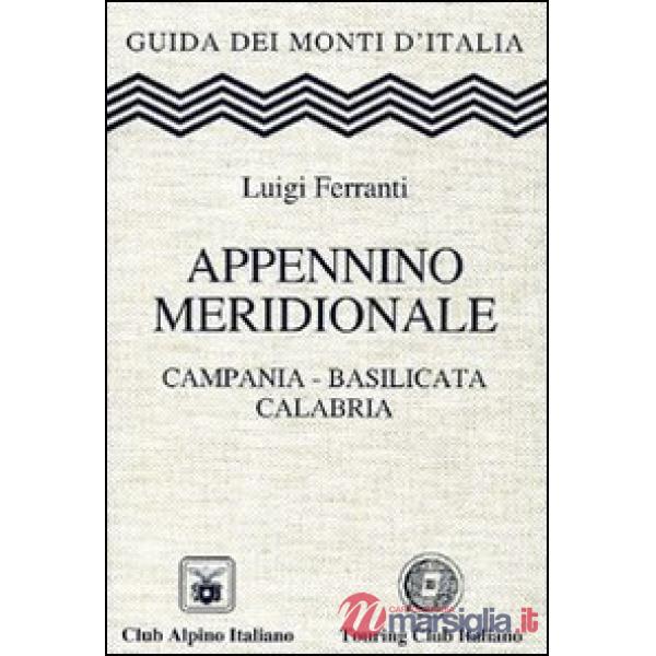 Appennino meridionale. Campania, Basilicata, Calabria