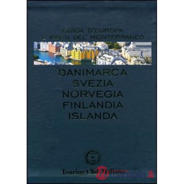 Danimarca, Svezia, Norvegia, Finlandia, Islanda. Ediz. illustrata