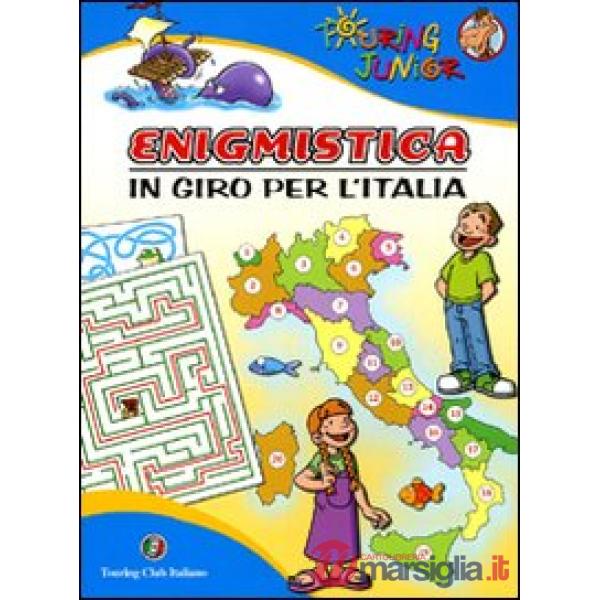 Enigmistica. In giro per l'Italia. Ediz. illustrata