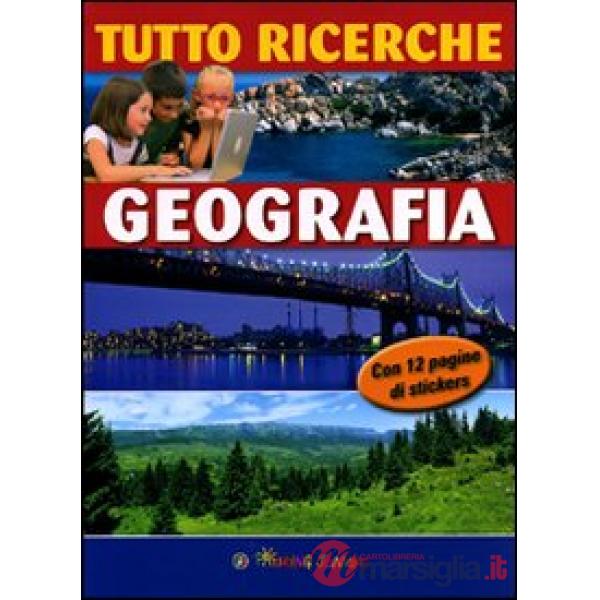 Tutto ricerche. Geografia. Con adesivi. Ediz. illustrata
