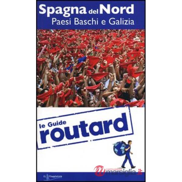 Spagna del nord. Paesi Baschi e Galizia