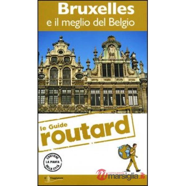 Bruxelles e il meglio del Belgio. Con cartina