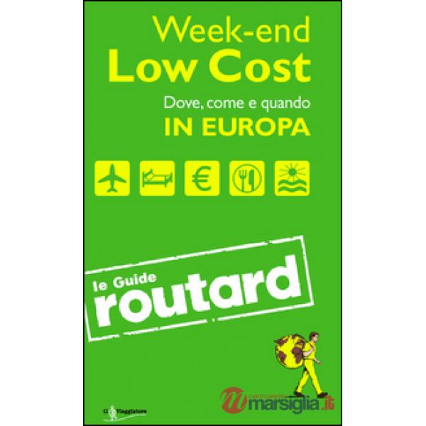 Week-end Low Cost. Dove, come e quando in Europa