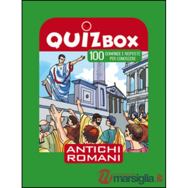 Antichi romani. 100 domande e risposte per conoscere