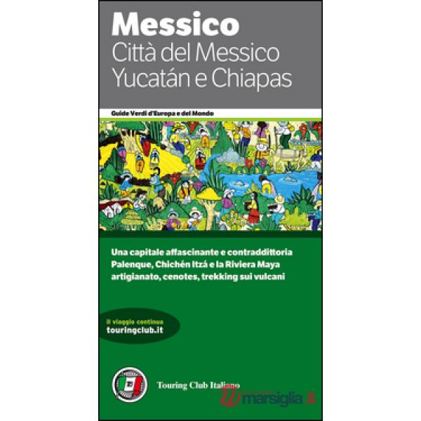 Città del Messico, Yucatán e Chiapas