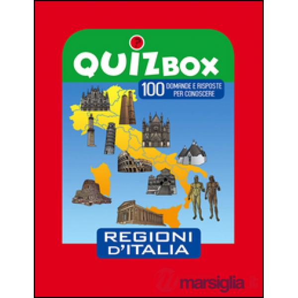 Regioni d'Italia. 100 domande e risposte per conoscere