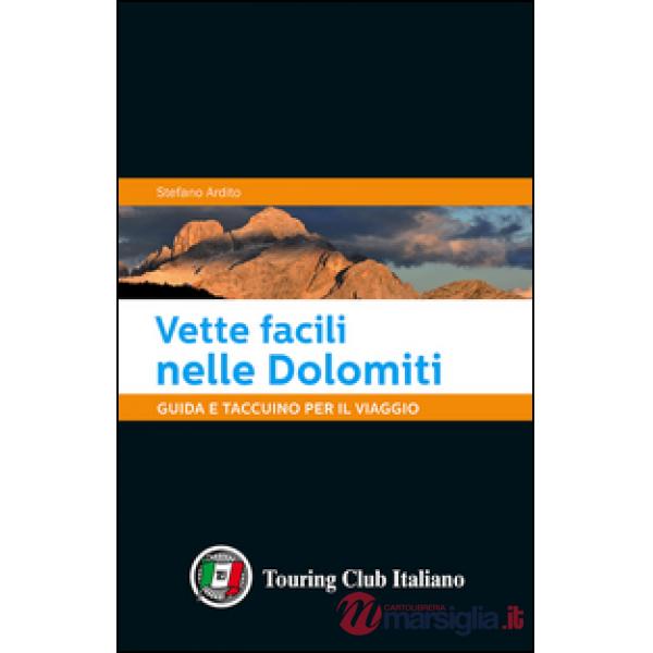 Vette facili nelle Dolomiti. Guida e taccuino per il viaggio