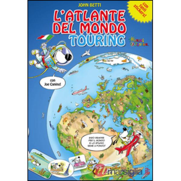 Atlante del mondo Touring con Joe Canino. Con adesivi (L')
