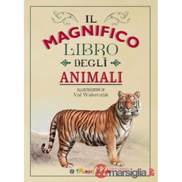 Magnifico libro degli animali. Ediz. a colori (Il)