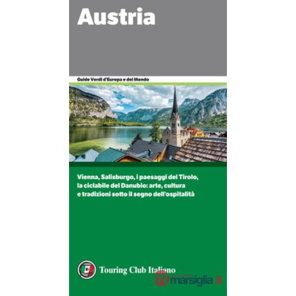 Austria. Vienna, Salisburgo, i paesaggi del Tirolo, la ciclabile del Danubio: arte, cultura e tradizioni sotto il segno dell'osp