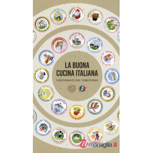 Buona cucina italiana. I ristoranti del territorio (La)