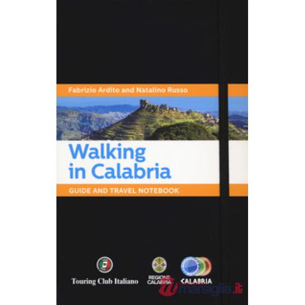 Walking in Calabria. Guide and travel notebook