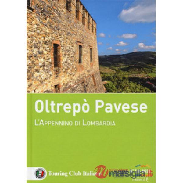 Oltrepò pavese. L'Appennino di Lombardia