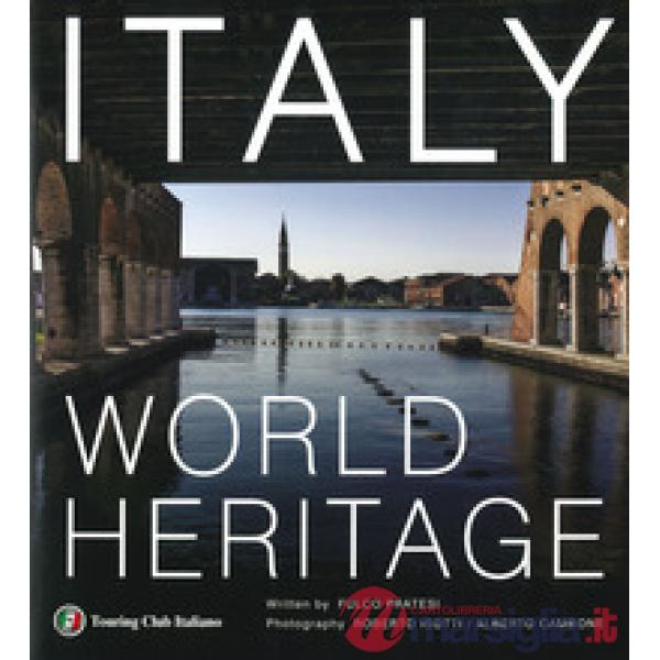 Italia patrimonio dell'umanità. Ediz. inglese