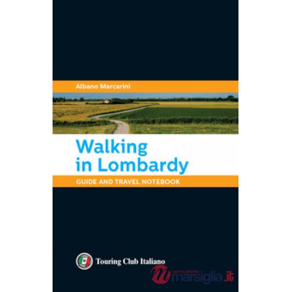 Walking in Lombardy. Guide and travel notebook