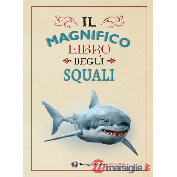 Magnifico libro degli squali (Il)