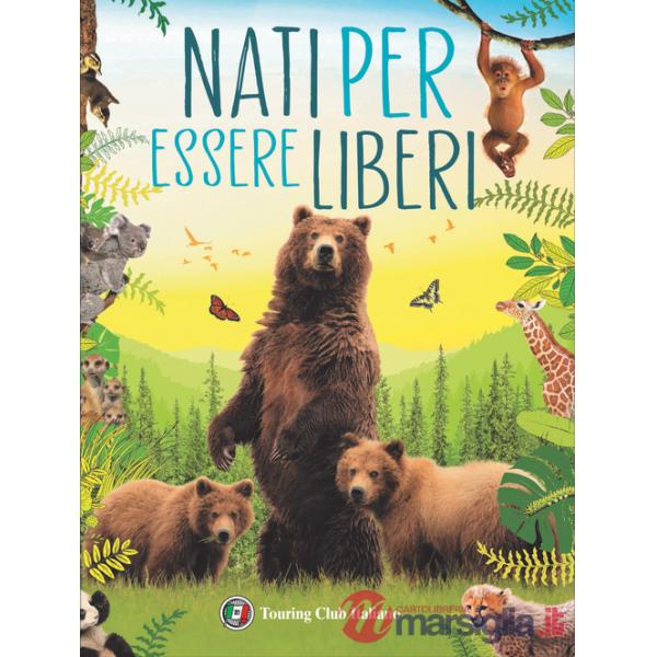 Nati per essere liberi