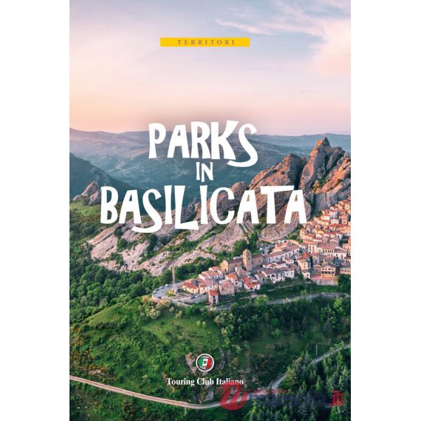 Parks in Basilicata. Con carta estraibile