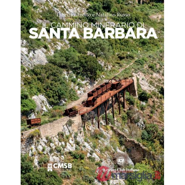 Cammino minerario di Santa Barbara (Il)