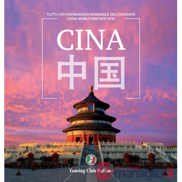 Cina patrimonio dell'umanità. Ediz. a colori