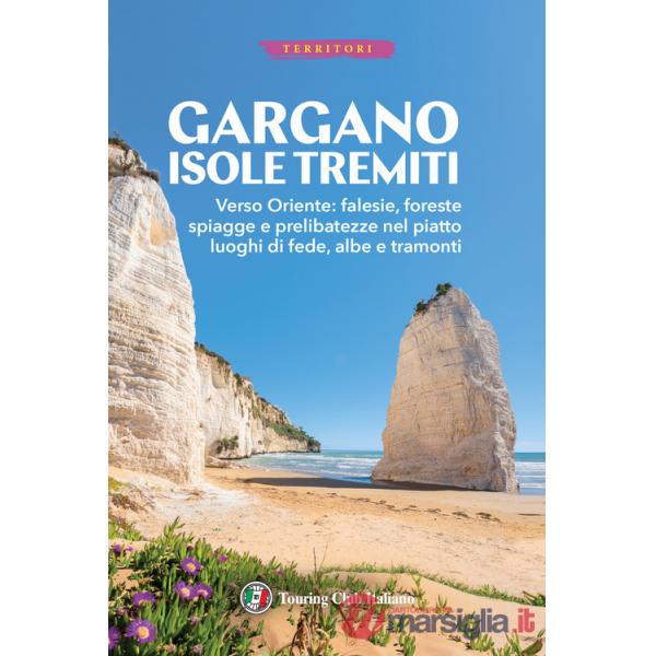 Gargano e Isole Tremiti. Con Carta geografica ripiegata