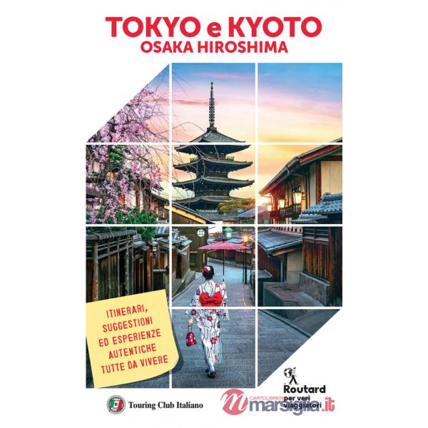 Tokyo Kyoto. Osaka e Hiroshima