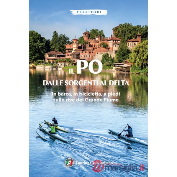 Po dalle sorgenti al delta (Il)