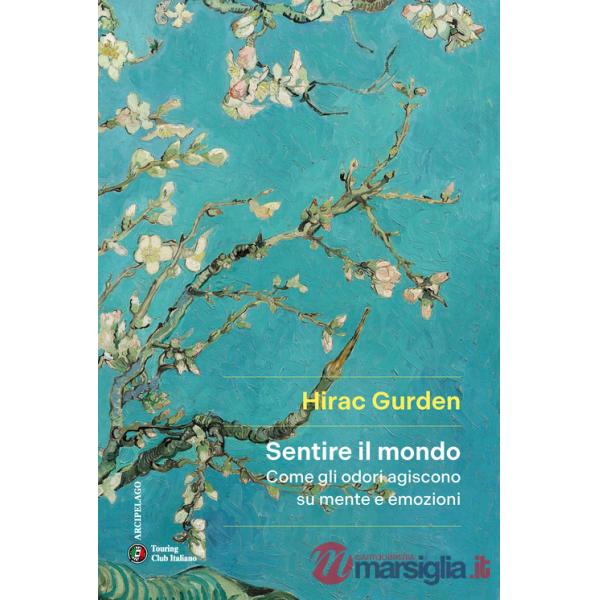 Sentire il mondo. Come gli odori agiscono su mente e emozioni
