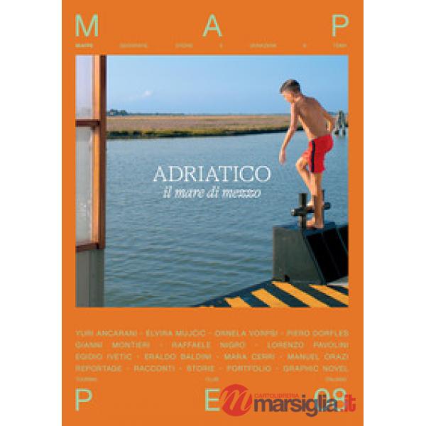 Adriatico. Il mare di mezzo. Mappe