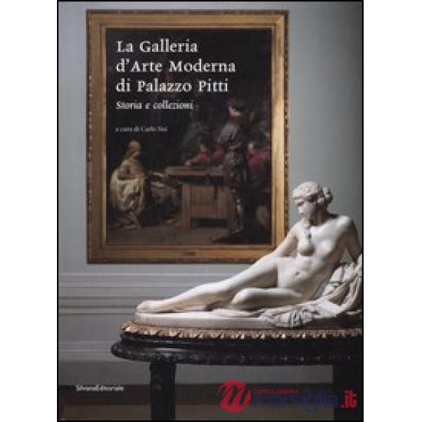 Galleria d'arte moderna di palazzo Pitti. Storia e collezioni (La)