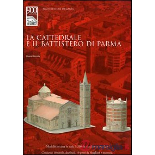 Cattedrale e il battistero di Parma (La)