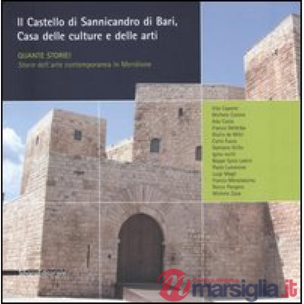 Castello di Sannicandro di Bari. Casa delle culture e delle arti. Quante storie!