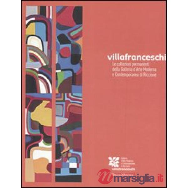 Villa Franceschi. Le collezioni permanenti della Galleria d'arte moderna e conte